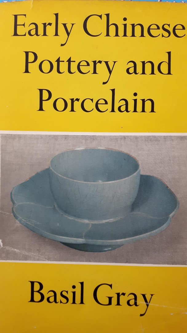 Gray, Basil - Early Chinese Pottery and Porcelain