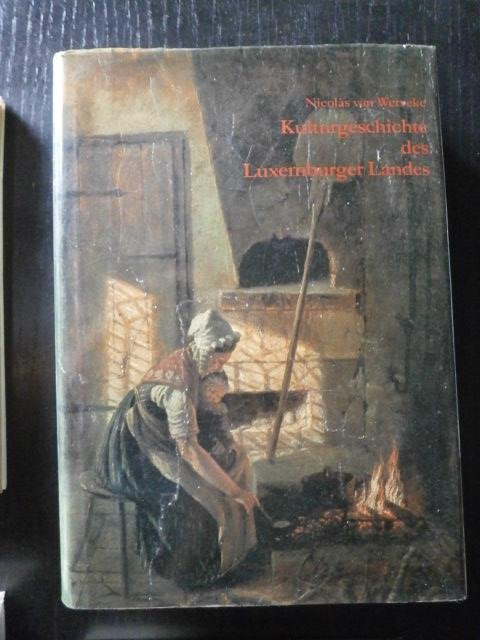 Nicolas van Werveke - Kulturgeschichte des Luxemburger Landes. Band I
