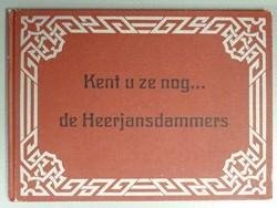 Zelfden, F. van t - Kent u ze nog... de Heerjansdammers --- Jubileumeditie ter gelegenheid van het 25-jarig bestaan van de uitgeverij.