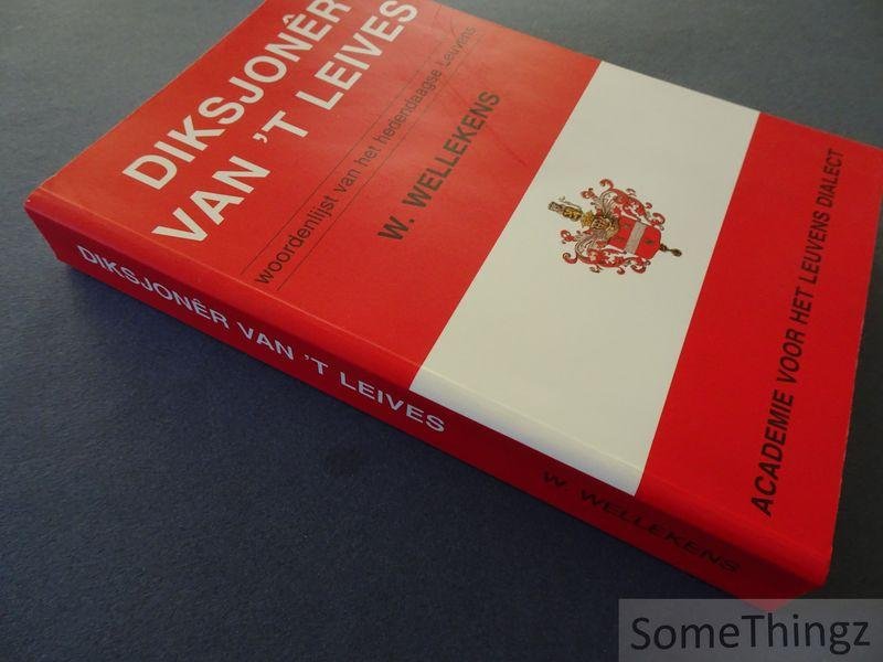 Wellekens, W. - Diksjonêr (diksjoner) van 't Leives: woordenlijst van het hedendaagse Leuvens.