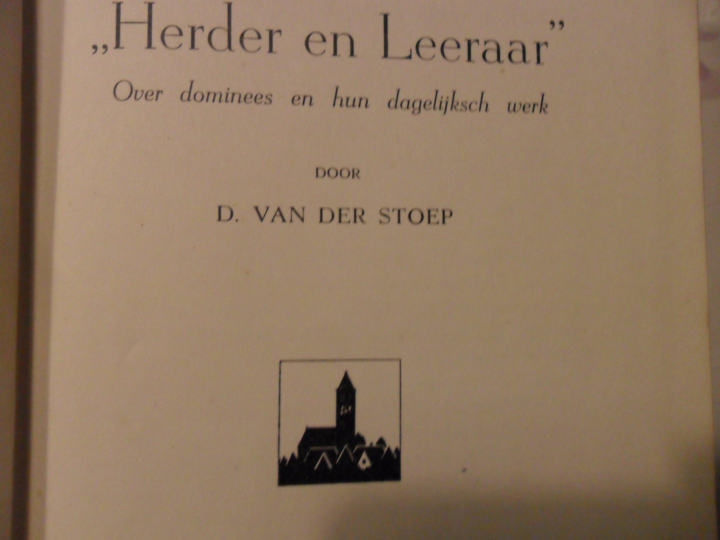 Stoep van der D. - Herder en leeraar