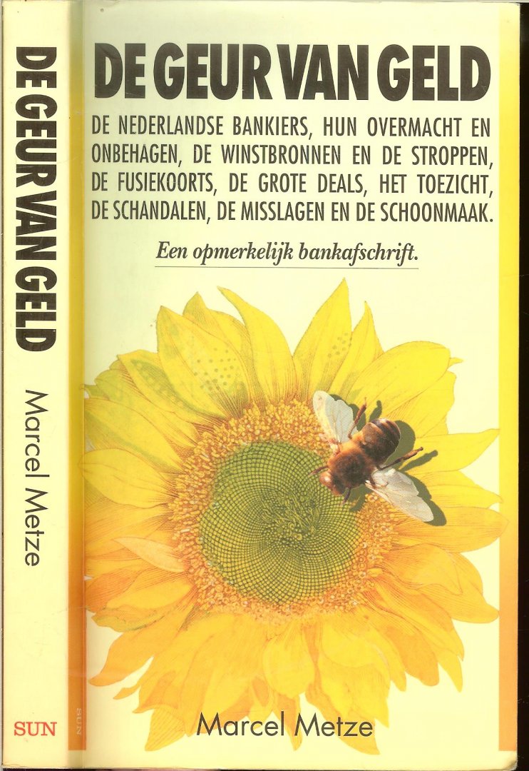 Metze Marcel  Omslagontwerp  Geert Franssen   Foto achterzijde omslag Flip Franssen - Geur van geld   ..   Een opmerkelijk bankafschrift