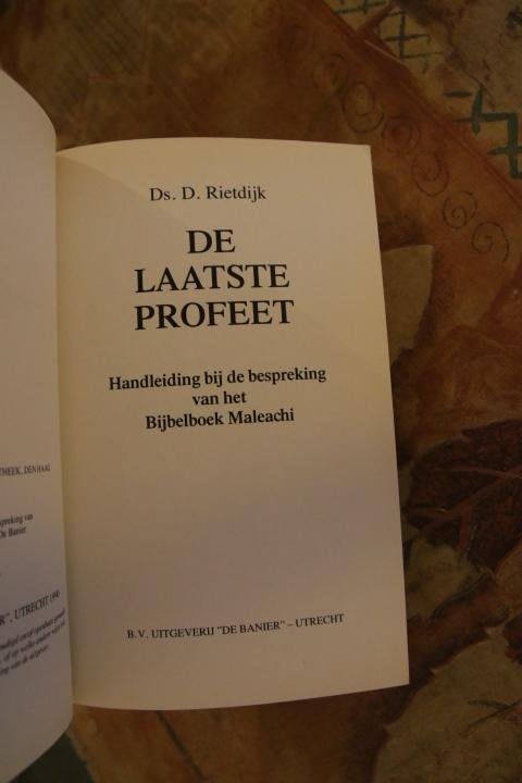 Rietdijk, Ds. D. - De laatste profeet - Handleiding bij de bespreking van het bijbelboek Maleachi