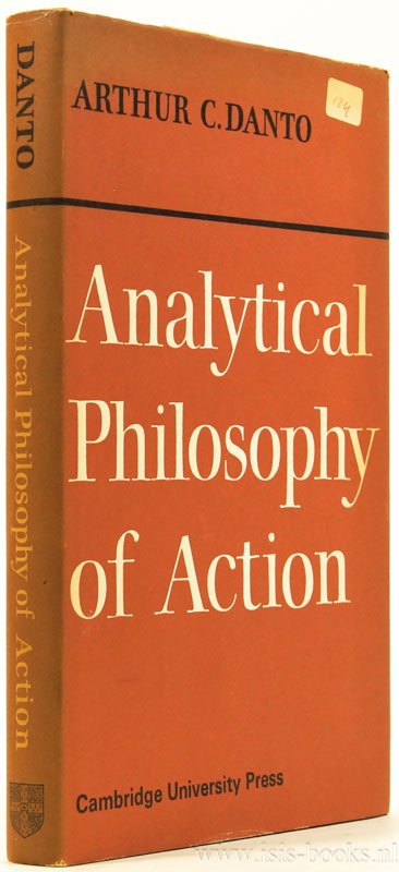 DANTO, A.C. - Analytical philosophy of action.