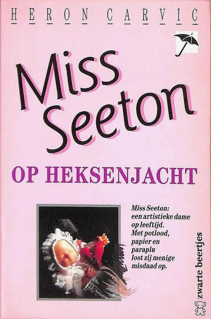 Carvic , Heron . [ ISBN 9789044924312 ] 3312 - 2431 ) Miss  Seeton  op  Heksenjacht  . ( Zwarte Beertjes . )