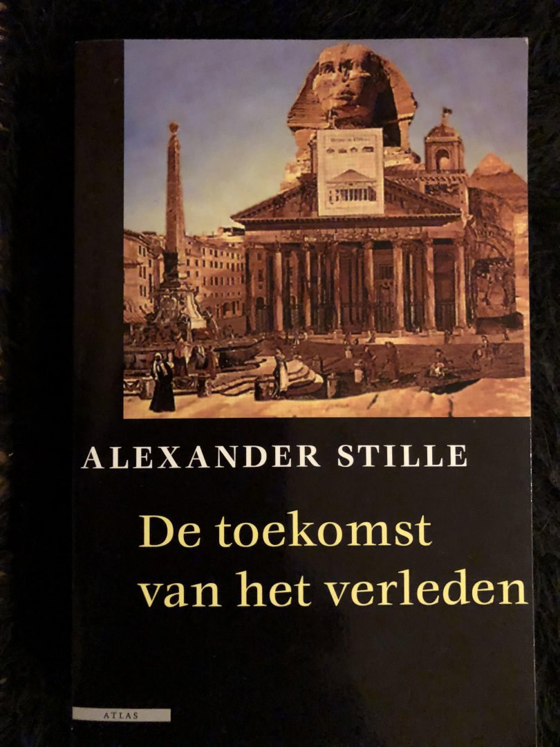 Stille, Alexander - De toekomst van het verleden