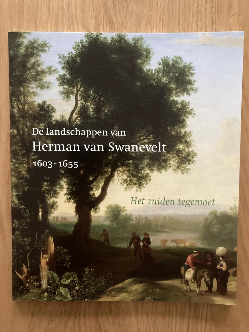 Blankert, Albert e.a. - De landschappen van Herman van Swanevelt 1603-1655 / Het zuiden tegemoet