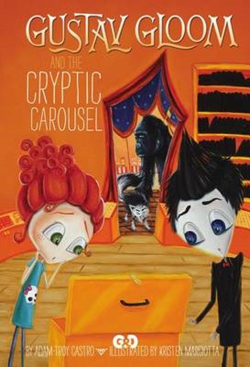 Adam-Troy Castro - Gustav Gloom and the Cryptic Carousel