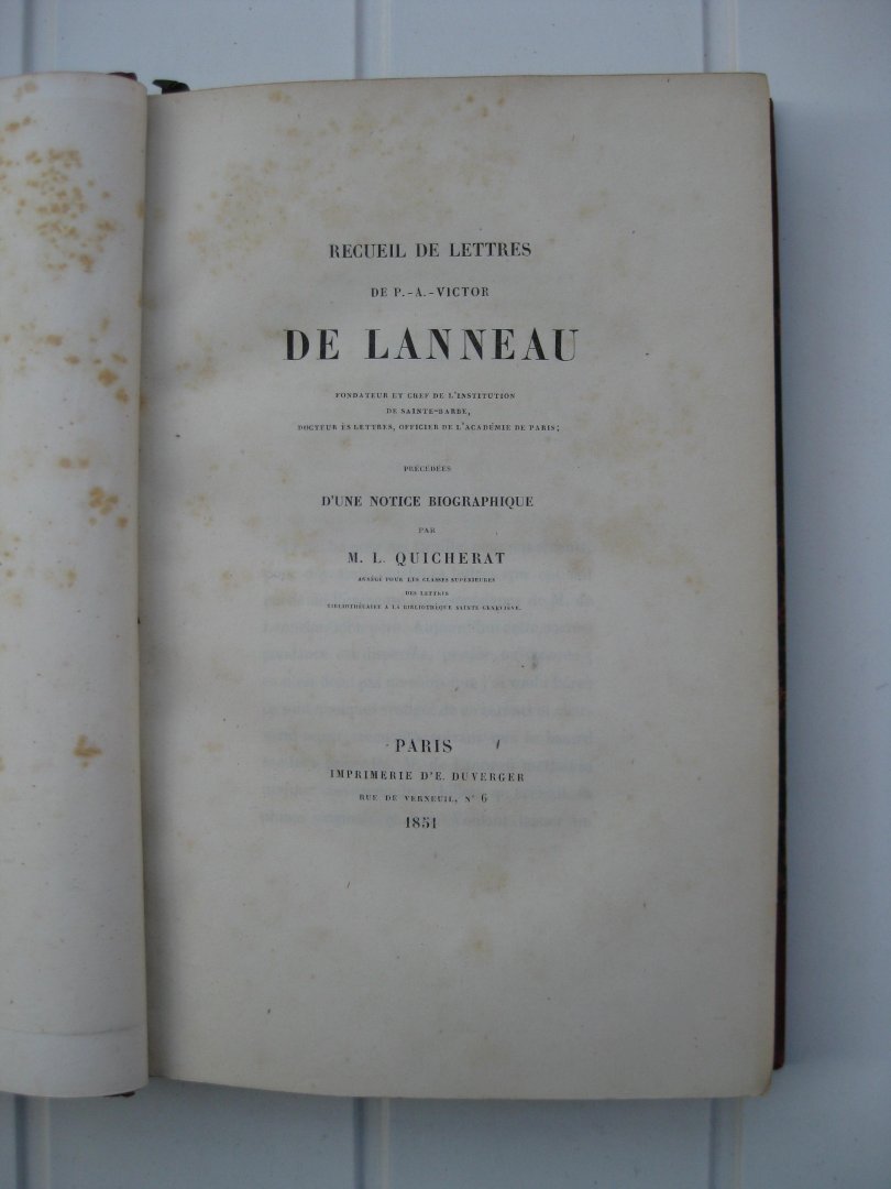 Lanneau, P.-A. de - Recueil de Lettres de - Précédées d'une notice biographique par M.I. Quicherat.