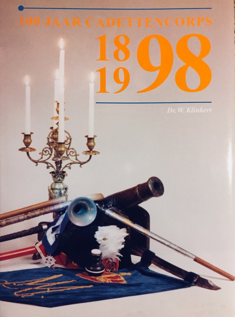 Klinkert, W. - 100 jaar Cadettencorps. 1898 - 1998.