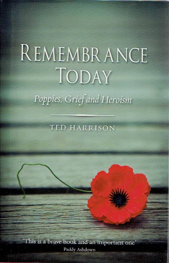HARRISON, Ted - Remembrance Today - Poppies, Grief and Heroism.