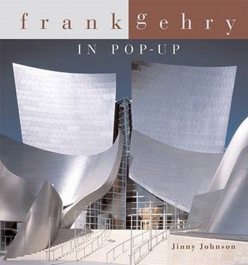 Johnson, Jinny; Lewis, Roland - Frank Gehry in Pop-up
