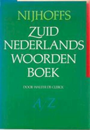 Clerck, Walter de - Nijhoffs zuidnederlands woordenboek / druk 1