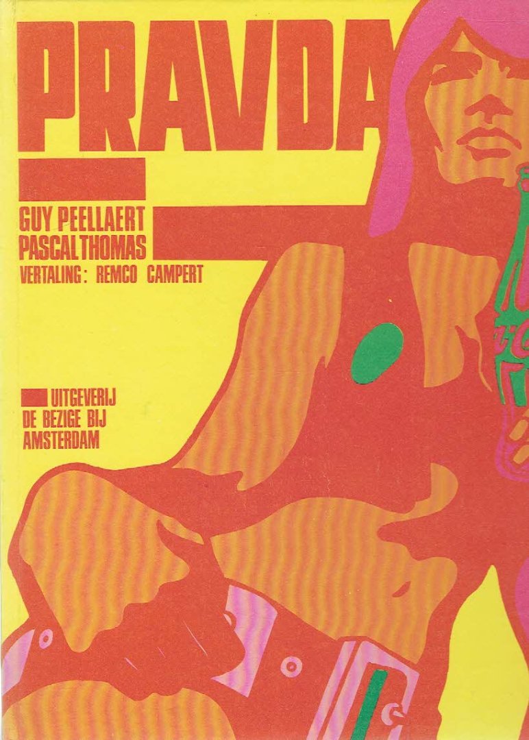 PEELLAERT, Guy & Pascal THOMAS - Pravda - Tekeningen: Guy Peellaert - Scenario en teksten: Guy Peellaert en Pascal Thomas. Voorwoord: Henry Chapier - Vertaling: Remco Campert.