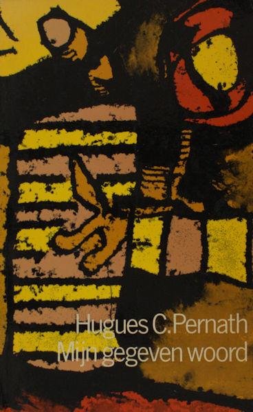 Pernath, Hugues C. - Mijn gegeven woord.