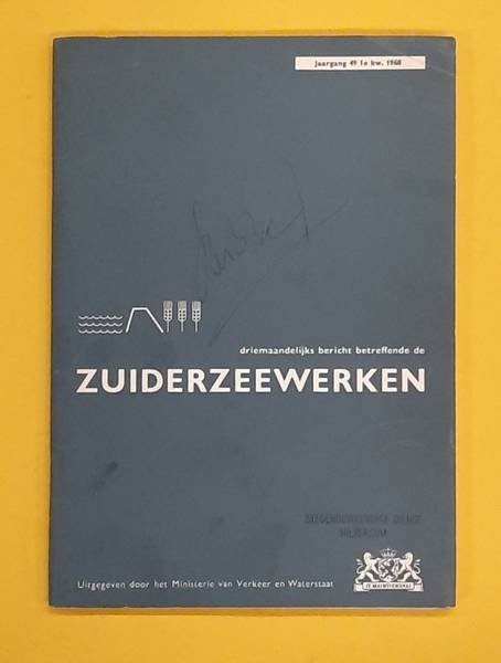 MINISTERIE VAN VERKEER EN WATERSTAAT - Driemaandelijks bericht betreffende de Zuiderzeewerken,