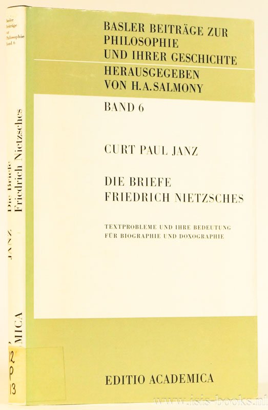NIETZSCHE, F., JANZ, C.P. - Die Briefe Friedrich Nietzsches. Textprobleme und ihre Bedeutung für Biographie und Doxographie.
