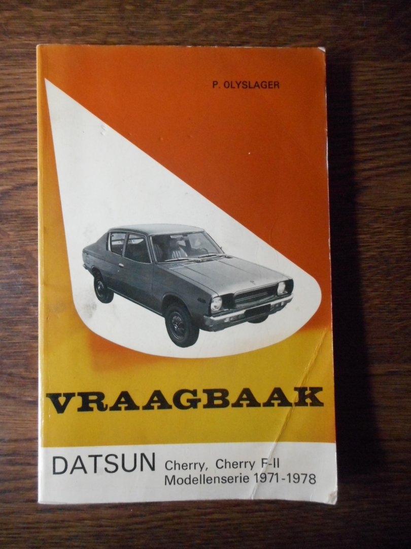 Olyslager,p - vraagbaak Datsun cherry,cherry F-11 modellenserie 1971-1978