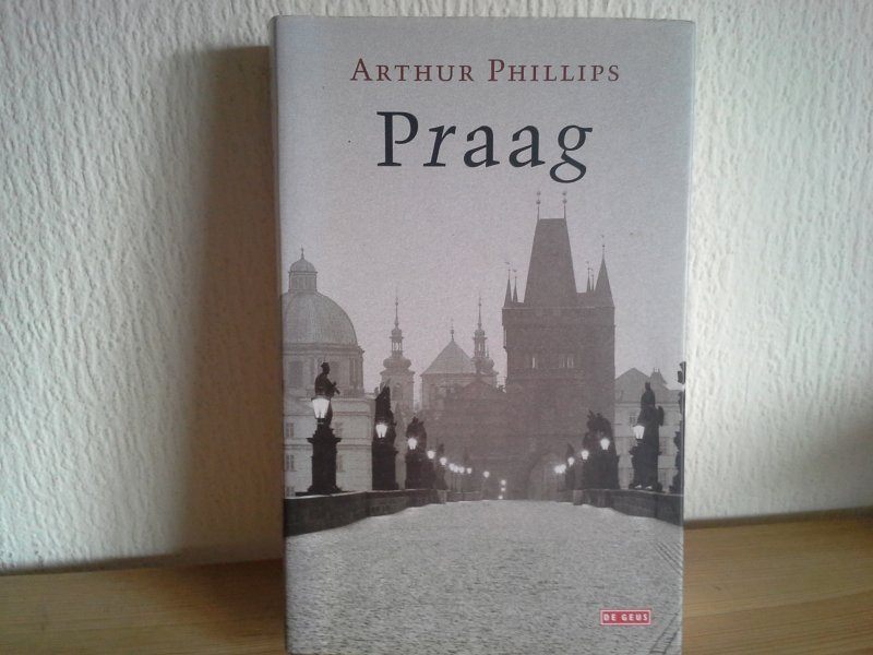 ARTHUR PHILLIPS - PRAAG