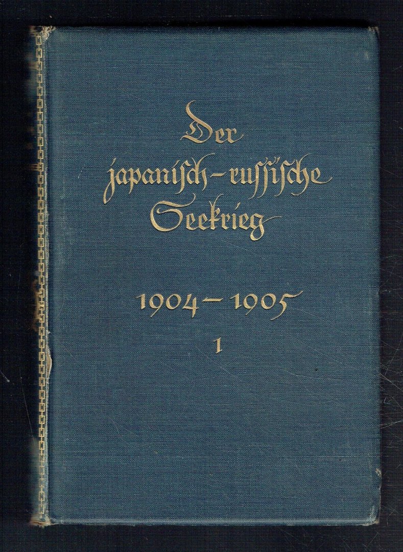 Knorr, Artur Friedrich Wolfram von (Kapitänleutnant - Der japanisch-russische Seekrieg 1904-1905 / Amtliche Darstellung des japanischen Admiralstabes (3 delen)