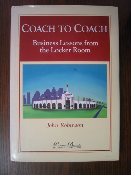 Robinson, John - Coach to coach - Business lessons from the Locker Room