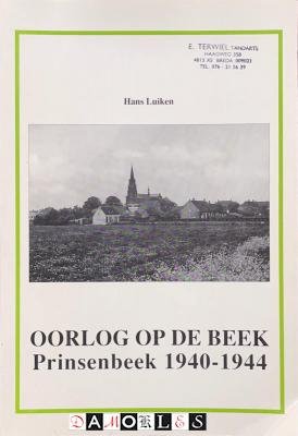 Hans Luiken - Oorlog op de Beek. Prinsenbeek 1940 - 1944