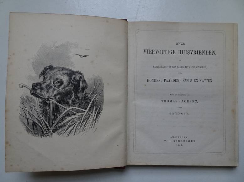 Tryfosa. - Onze viervoetige huisvrienden, of gesprekken van een vader met zijne kinderen, over honden, paarden, ezels en katten.