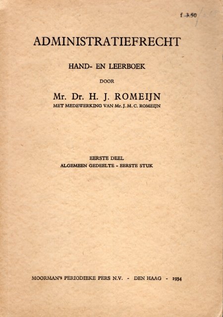 Romeijn, H.J. - Administratiefrecht : hand- en leerboek. Eerste deel, algemeen gedeelte.