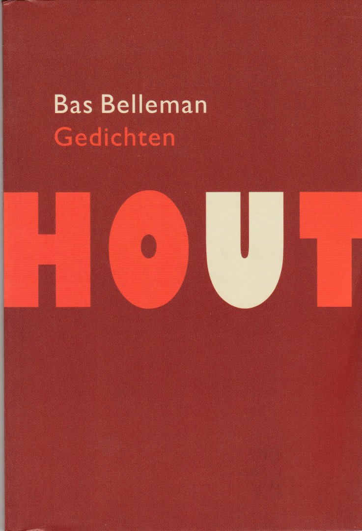 Belleman, Bas - Hout