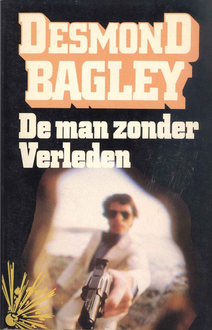 Bagley, D. - De man zonder verleden