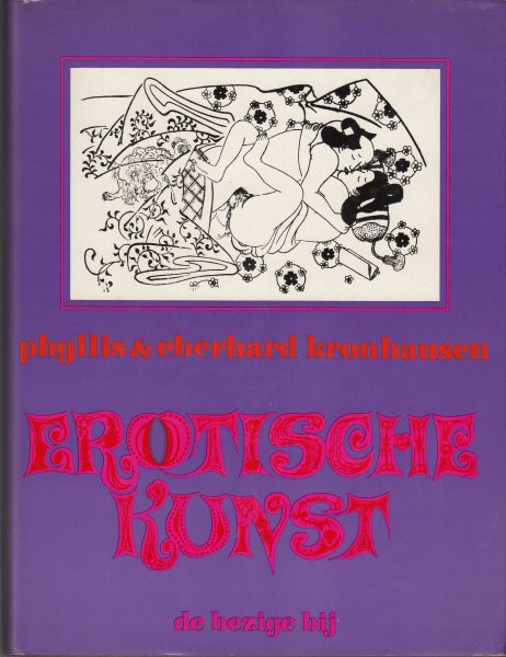 Kronhausen, Phylli;  Kronhausen, Eberhard - Erotische kunst; Een overzicht van erotische fantasie en werkelijkheid in de schone kunsten.