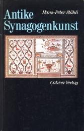 STÄHLI, HANS-PETER - Antike Synagogenkunst