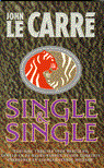 Le Carre, J. - Single & Single / druk 1