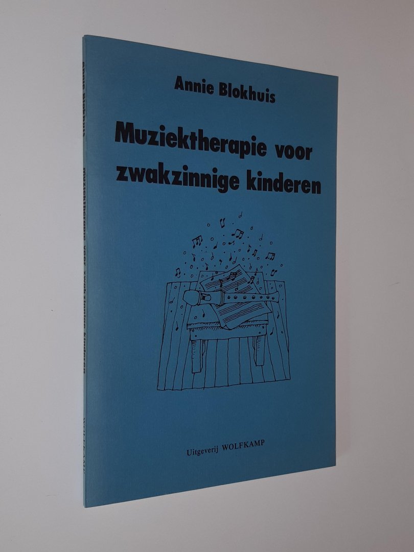 Blokhuis, Annie - Muziektherapie voor zwakzinnige kinderen