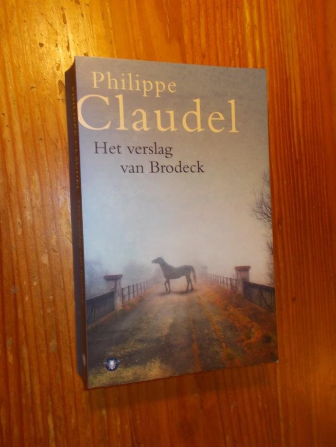 CLAUDEL, PH., - Het verslag van Brodeck.