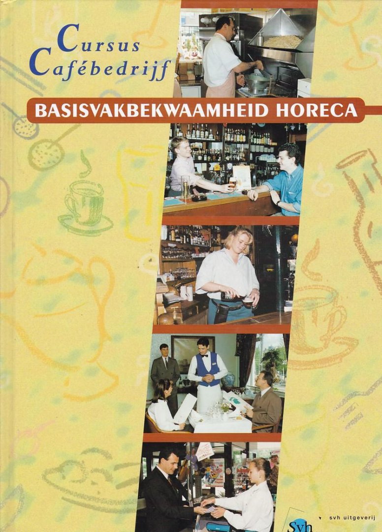 Houten, E.M.C. - Cursus Cafébedrijf - Basisvakbekwaamheid horeca / druk 1