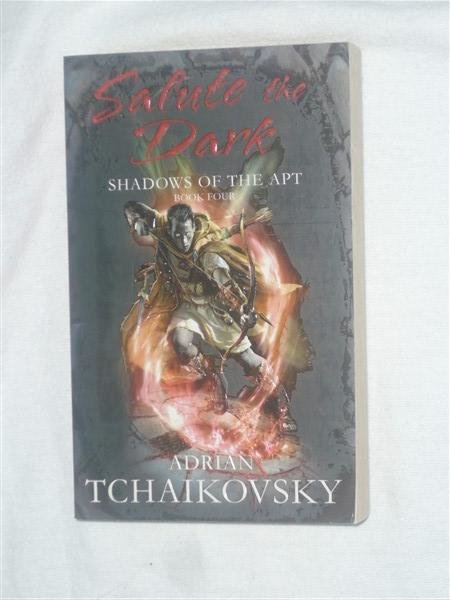 Tchaikovsky, Adrian - Shadow of the apt, book four: Salute the Dark