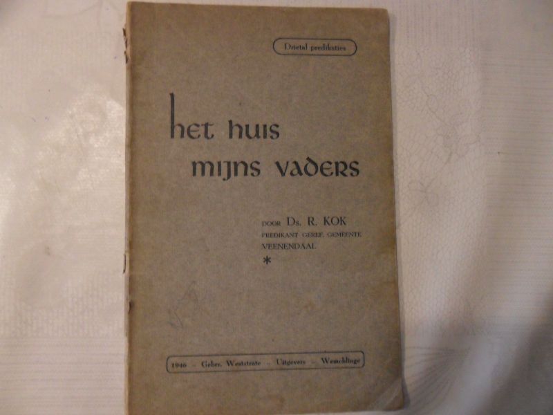 Kok R. - Het huis Mijns Vaders