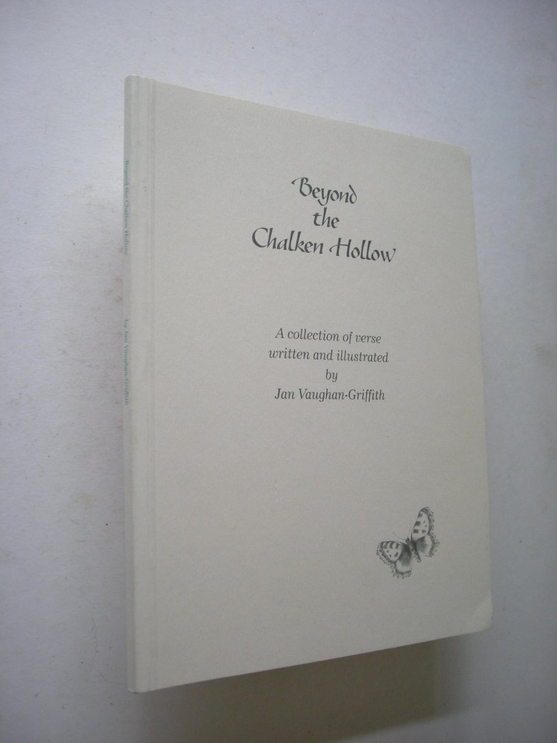 Vaughan-Griffith, Jan, writer and illustrator - Beyond the Chalken Hollow - A Collection of Verse