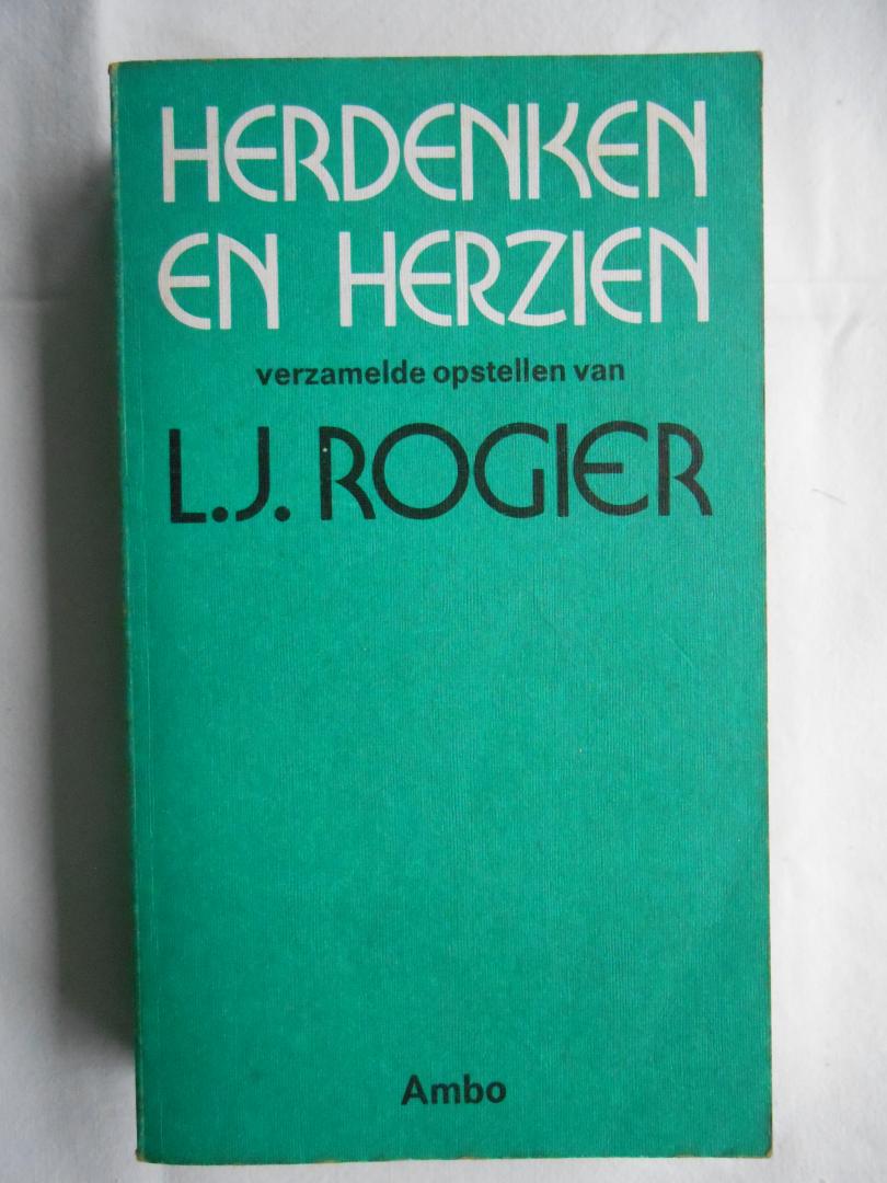 Rogier, L.J. - Herdenken en herzien - verzamelde opstellen