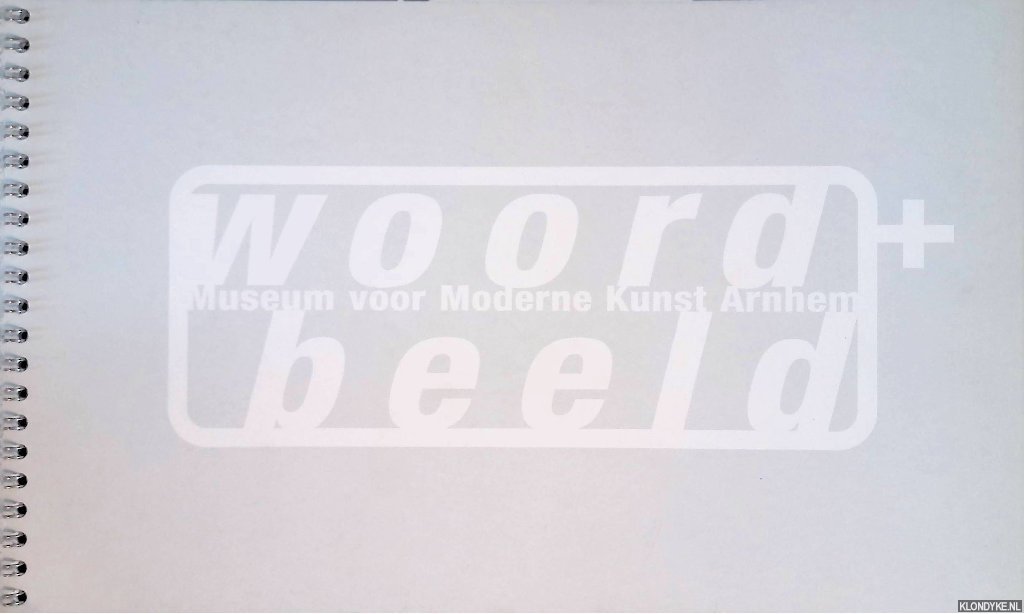 Arends, Christie - Woord & Beeld: Museum voor Moderne Kunst Arnhem