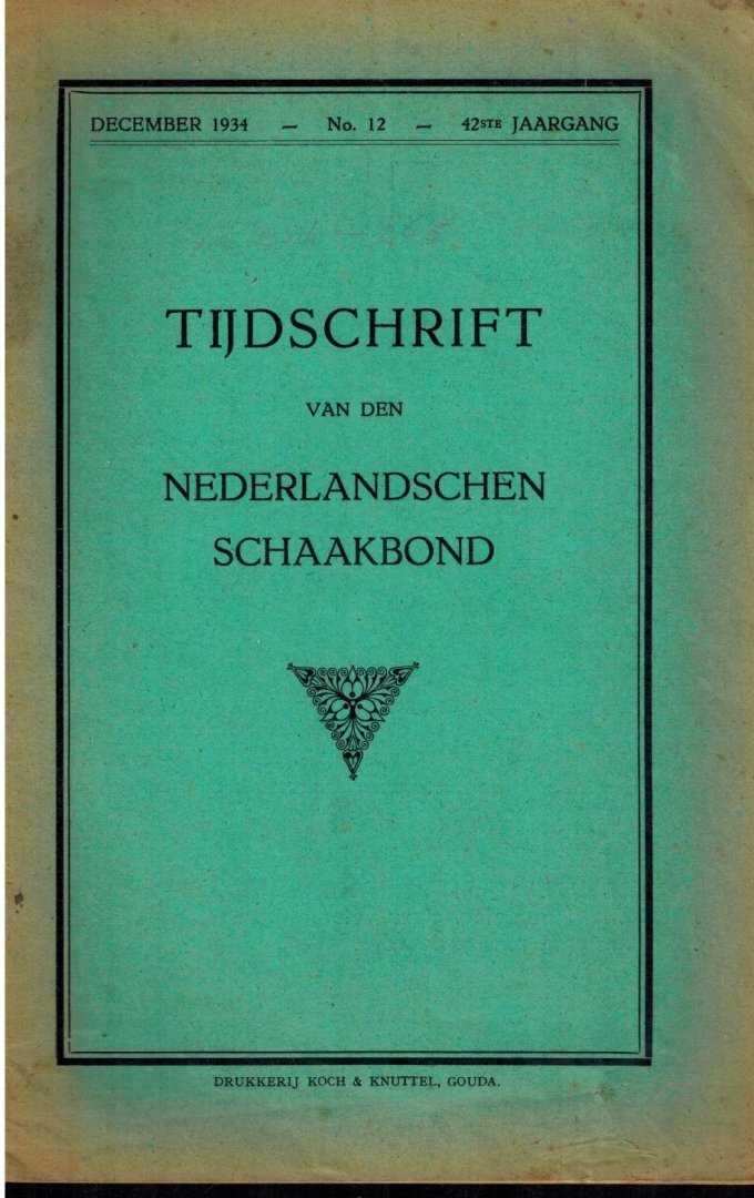 Max Euwe - Tijdschrift van den Nederlandschen Schaakbond 1934 -42ste Jaargang