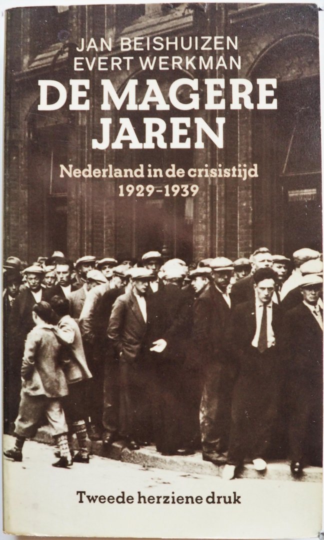 Beishuizen Jan, Werkman Evert - De magere jaren Nederland in de crisistijd 1929-1939