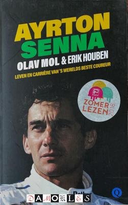 Olav Mol, Erik Houben - Ayrton Senna. Leven en carriere van 's werelds beste coureur