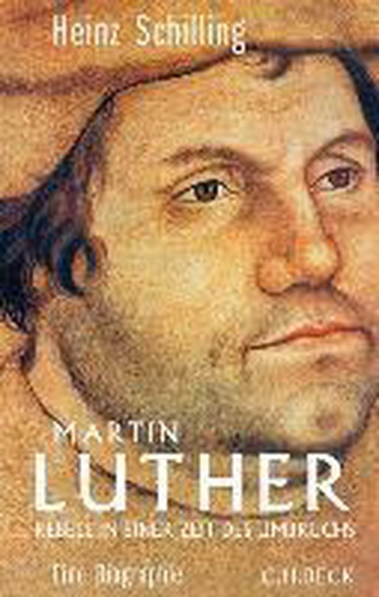 Schilling, Heinz - Martin Luther