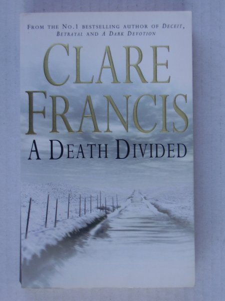 Francis, Clare - A Death Divided