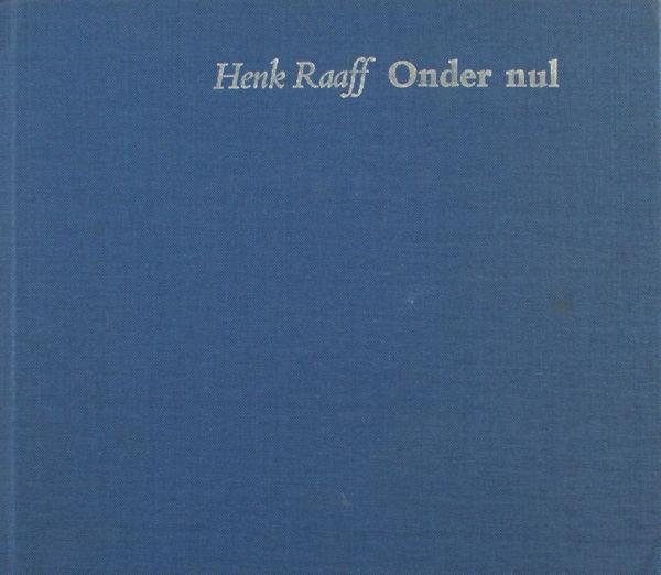 Raaff, Henk. - Onder nul. Een kleine schaatscursus.