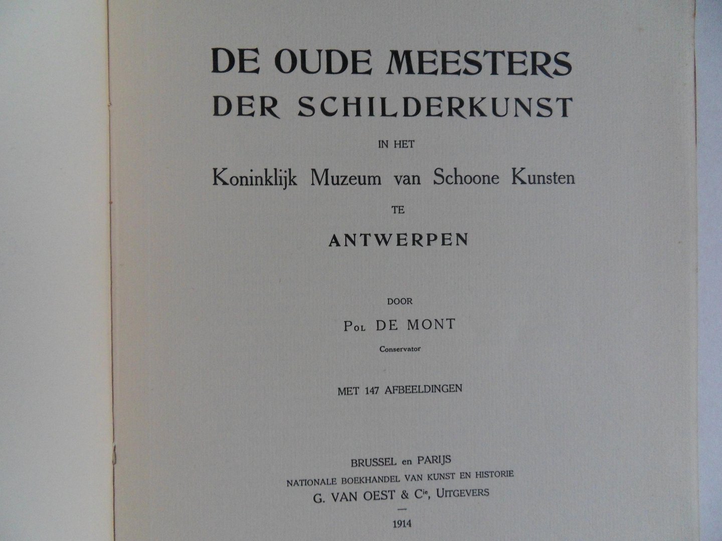 Mont, Pol de. - De Oude Meesters der Schilderkunst in het Koninklijk Muzeum te Antwerpen.