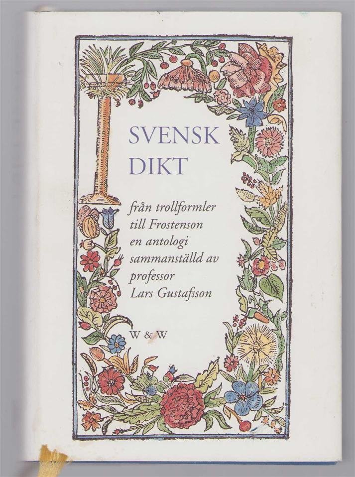 Lars Gustafsson - Svensk dikt från trollformler til Frostenson : en antologi
