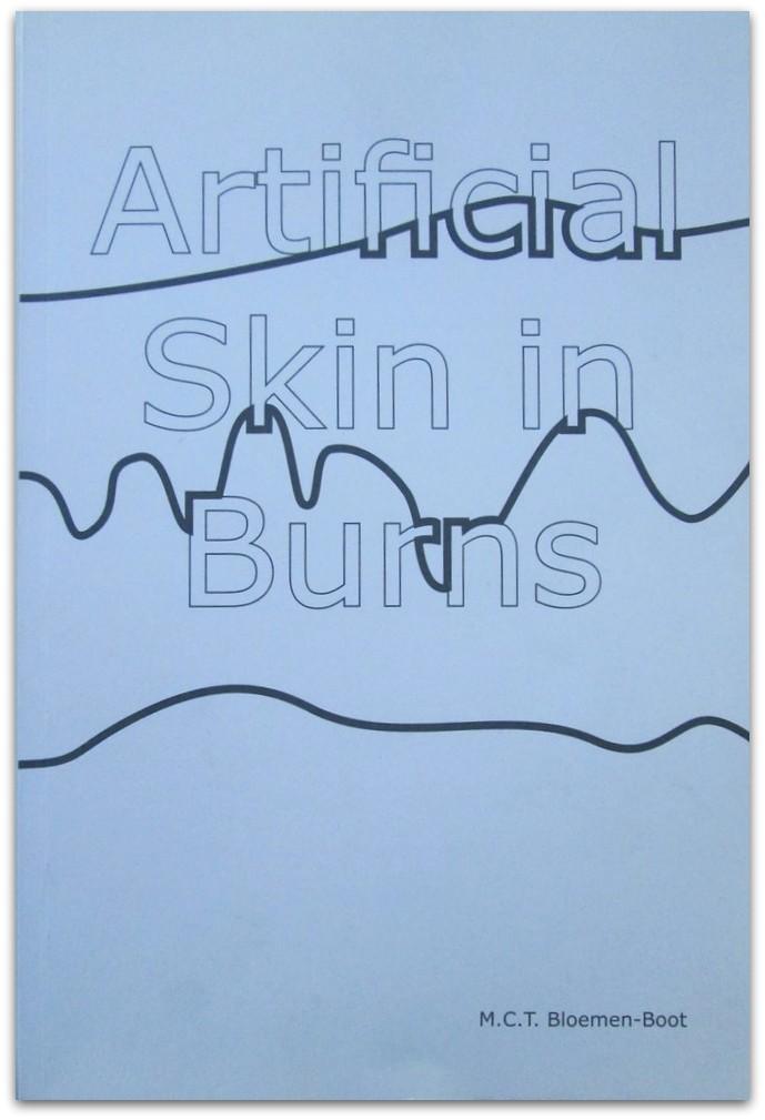 M.C.T. Bloemen-Boot - Artificial Skin in Burns: Academisch Proefschrift [...] in het openbaar te verdedigen [...] op woensdag 21 september 2011 [...].
